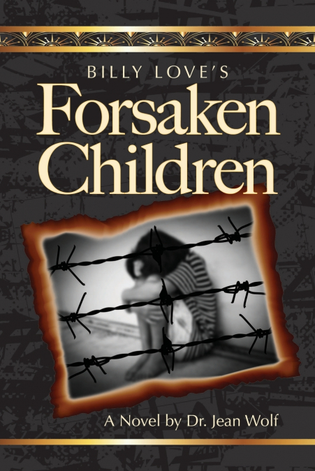 Billy Love’s Forsaken Children