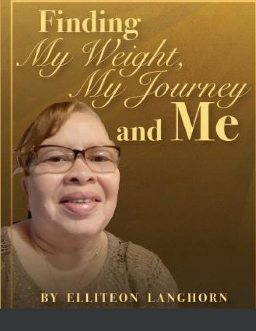 Finding My Weight, My Journey and Me