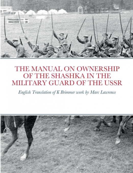 THE MANUAL ON OWNERSHIP OF THE SHASHKA IN THE MILITARY GUARD OF THE USSR