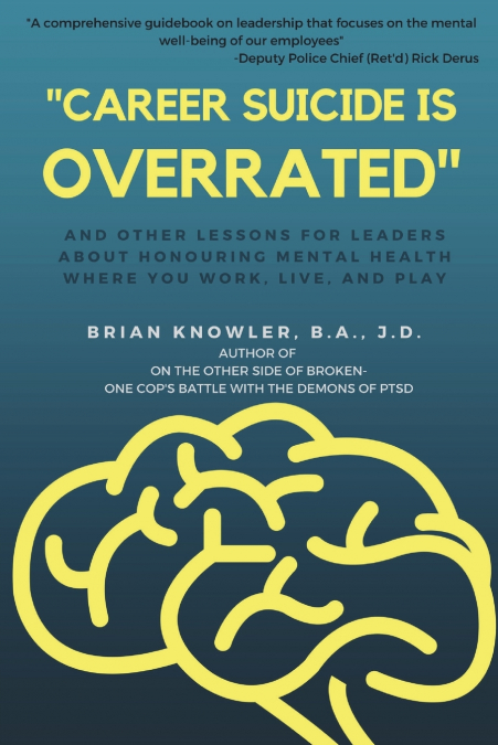 'Career Suicide is Overrated' and Other Lessons for Leaders About Honouring Mental Health Where You Work, Live, and Play