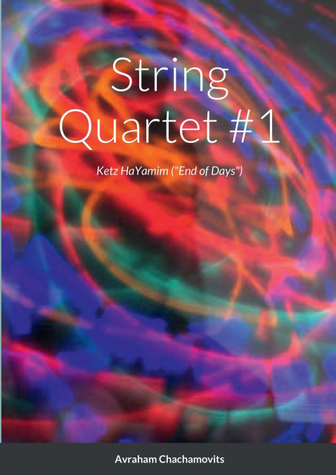 String Quartet #1 ('Ketz HaYamim')