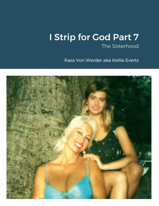 I Strip for God Part 7
