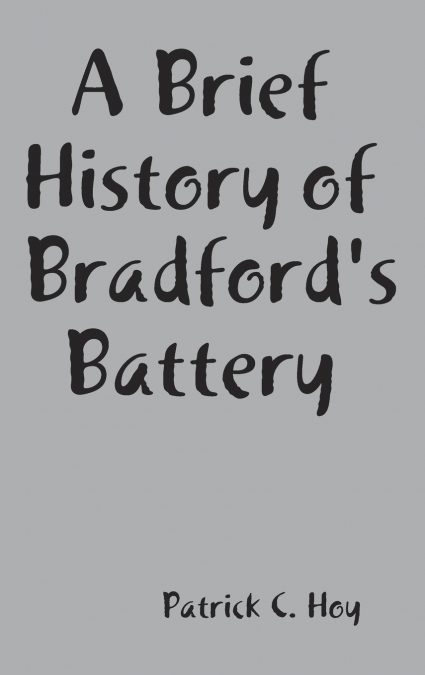 A Brief History of Bradford’s Battery
