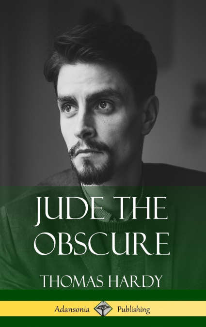 Jude the Obscure (Hardcover Classics)