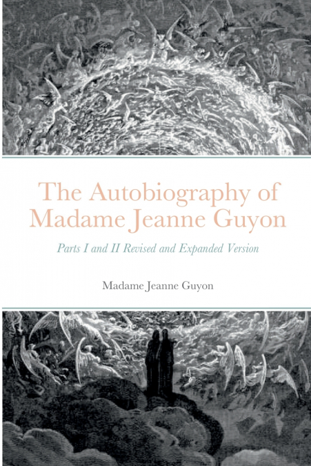 The Autobiography of Madame Jeanne Guyon
