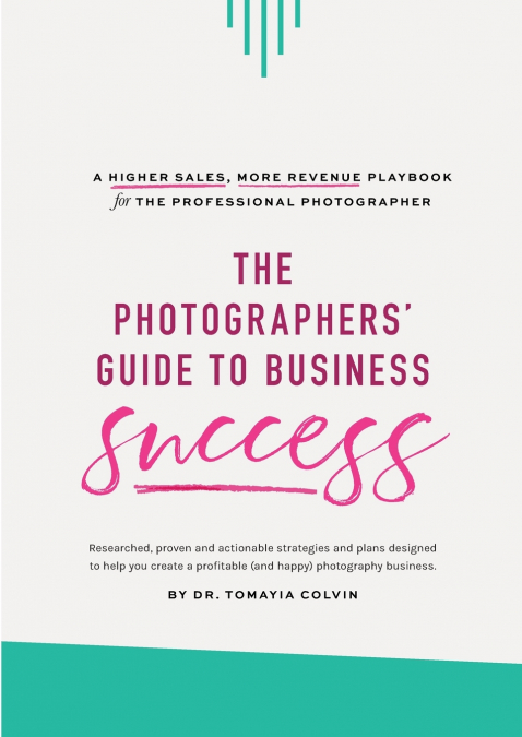 The Photographers’ Guide to Business Success