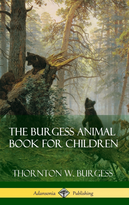 The Burgess Animal Book for Children (Hardcover)