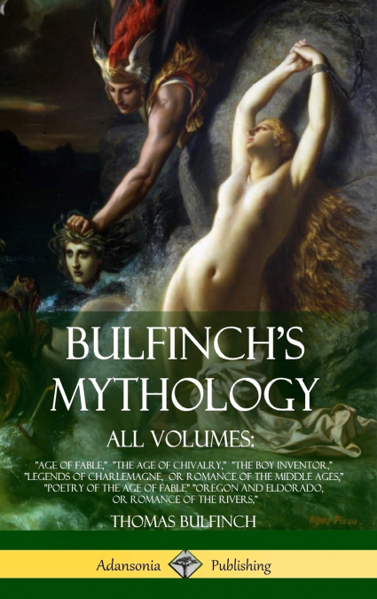 Bulfinch’s Mythology, All Volumes