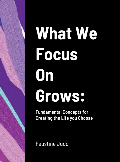 What We Focus On Grows