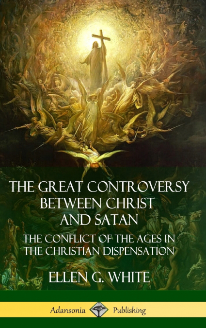 The Great Controversy Between Christ and Satan