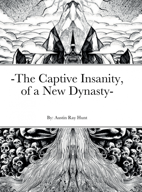 -The Captive Insanity, of a New Dynasty-
