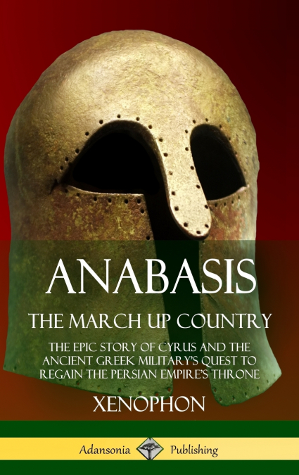 Anabasis, The March Up Country