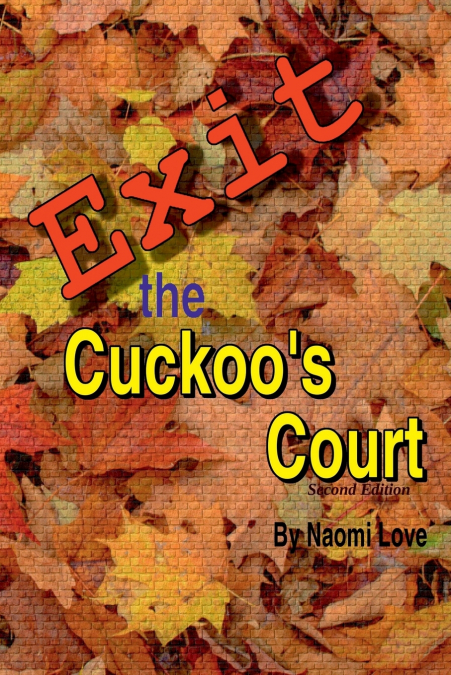 Exit the Cuckoos Court, Second Edition