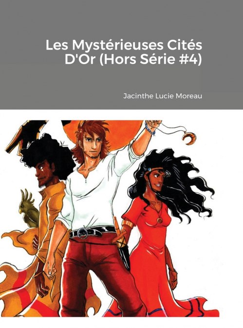Les Mystérieuses Cités D’Or (Hors Série #4)