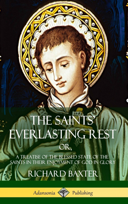 The Saints’ Everlasting Rest