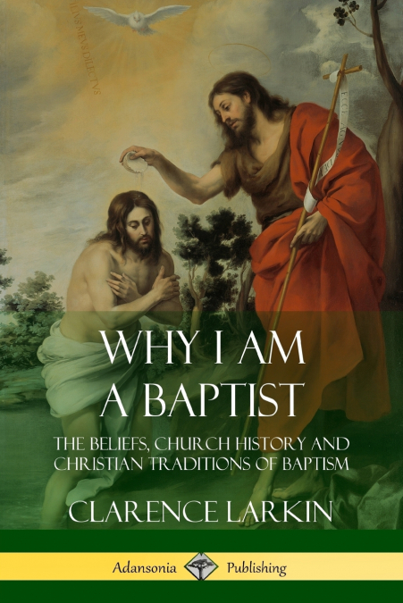 Why I am a Baptist