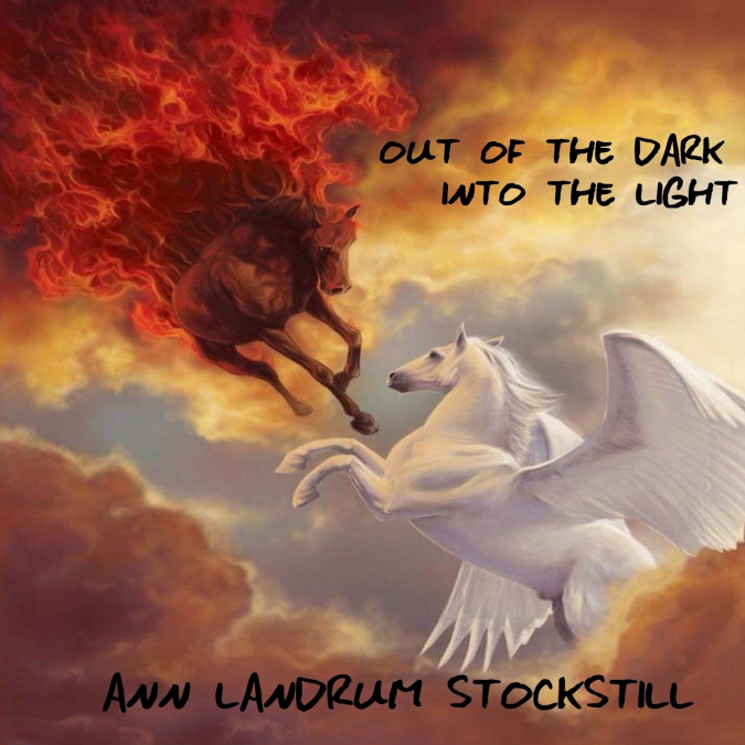 OUT OF THE DARK INTO THE LIGHT