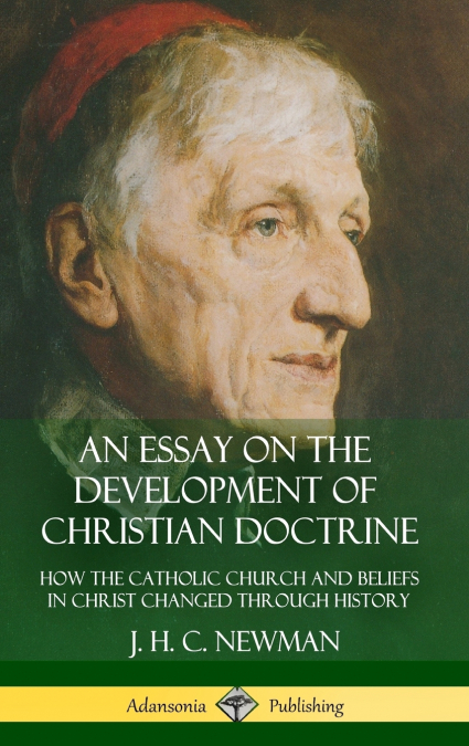 An Essay on the Development of Christian Doctrine