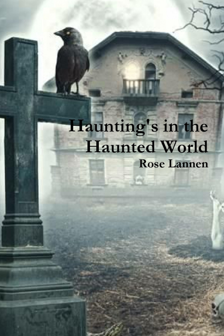 Haunting’s in the Haunted World