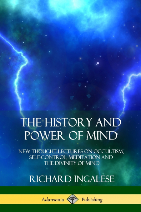 The History and Power of Mind