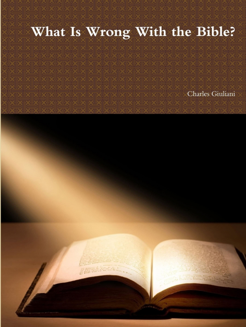 What Is Wrong With the Bible?