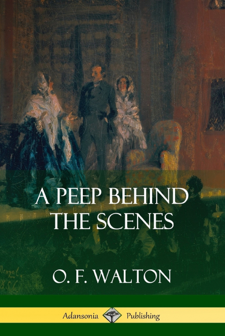 A Peep Behind the Scenes