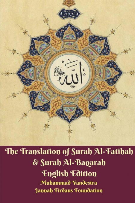 The Translation of Surah Al-Fatihah and Surah Al-Baqarah English Edition