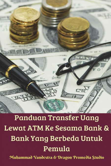 Panduan Transfer Uang Lewat ATM Ke Sesama Bank Dan Bank Yang Berbeda Untuk Pemula