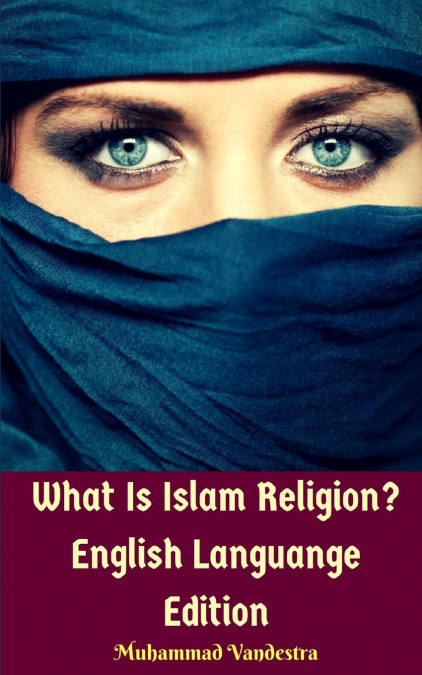 What Is Islam Religion? English Languange Edition
