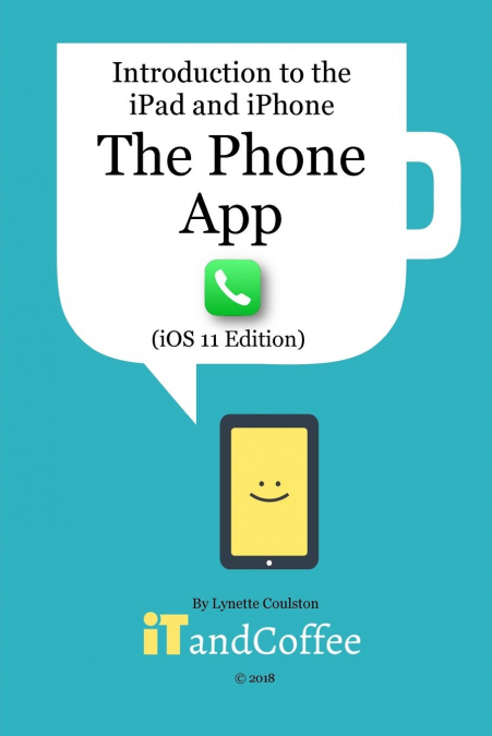 The Phone App on the iPhone (iOS11 Edition)