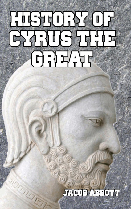 History of Cyrus the Great