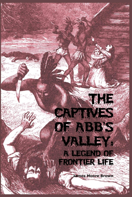 The Captives of Abb’s Valley