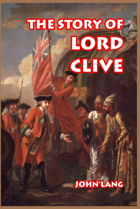 The Story of Lord Clive