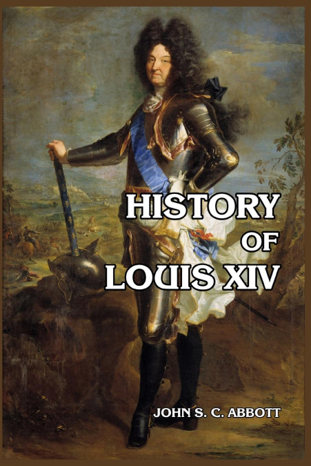 History of Louis XIV