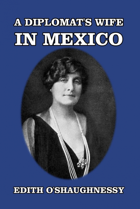 A Diplomat’s Wife in Mexico