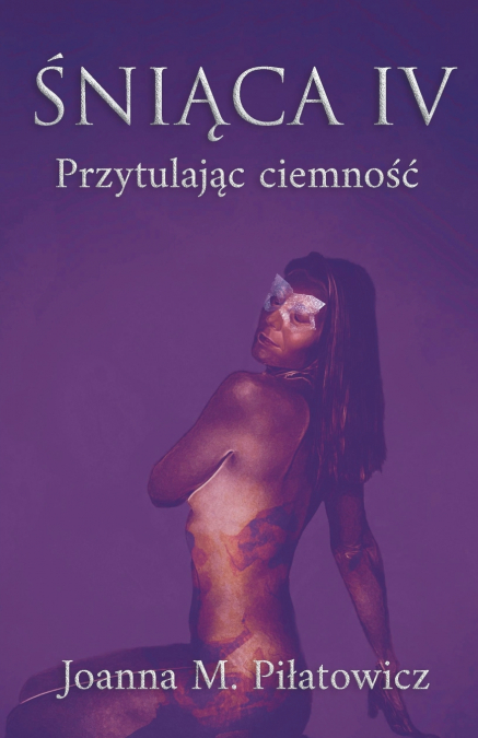 Śniąca IV - Przytulając ciemność