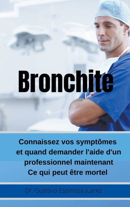 Bronchite     Connaissez vos symptômes et quand demander l’aide d’un professionnel maintenant Ce qui peut être mortel