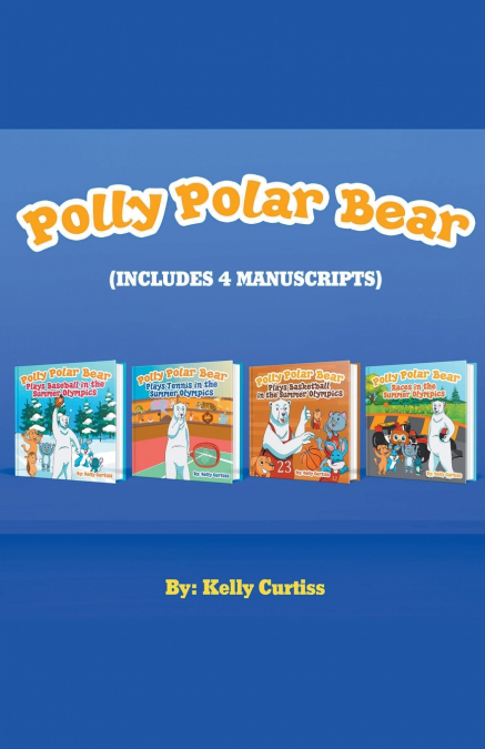 Polly Polar Bear in the Summer Olympics Series.- Four Book Collection
