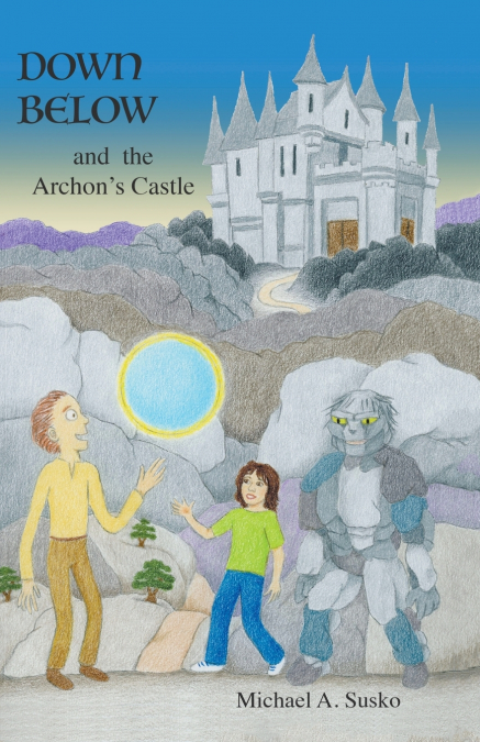 Down Below and the Archon’s Castle