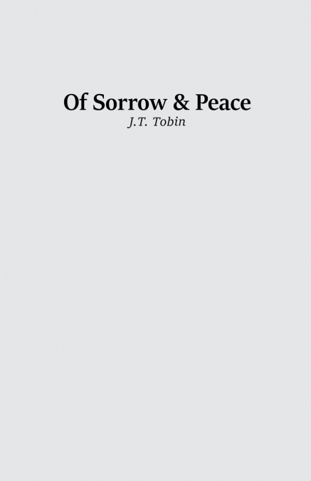 Of Sorrow & Peace