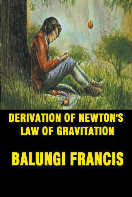 Derivation of Newton’s Law of Gravitation