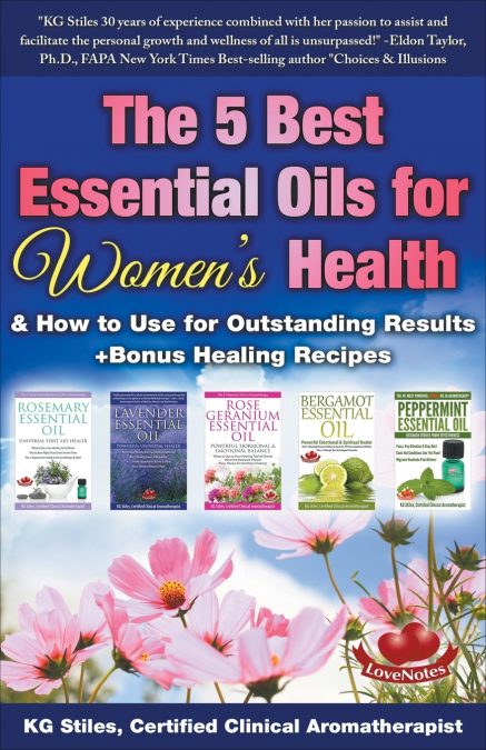 The 5 Best Essential Oils for Women’s Health & How to Use for Outstanding Results +Bonus Healing Recipes