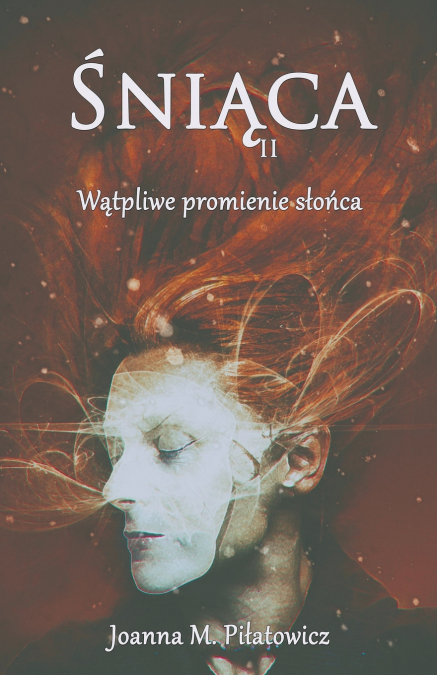 Śniąca II - Wątpliwe promienie słońca