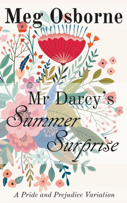 Mr Darcy’s Summer Surprise