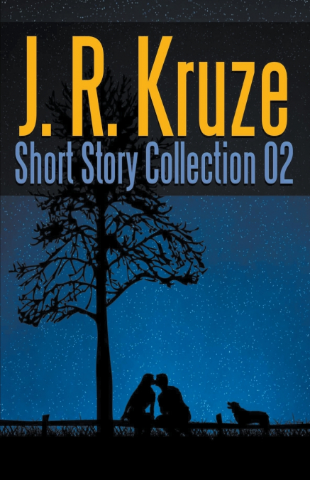 J. R. Kruze Short Story Collection 02