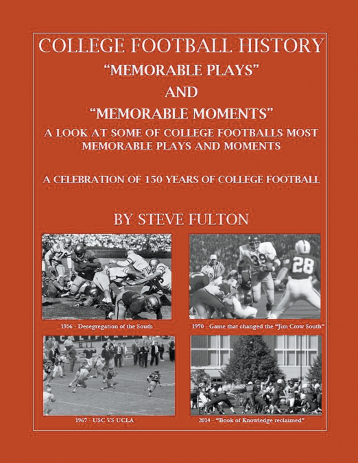 College Football 'Memorable plays and Memorable moments'