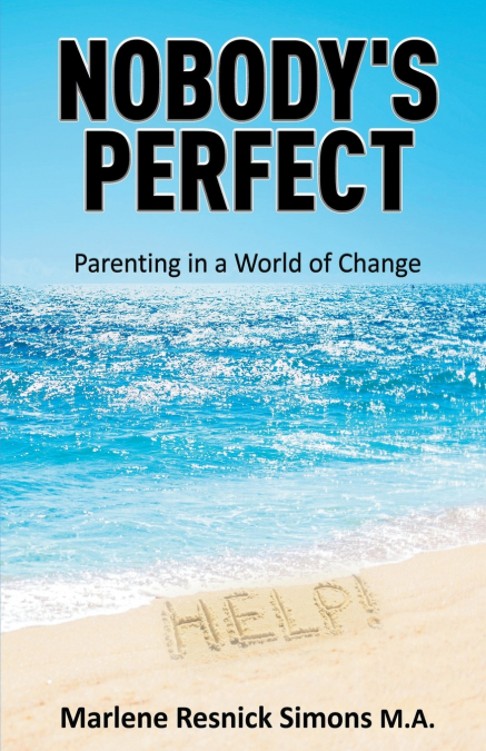 Nobody’s Perfect-Parenting in a World of Change
