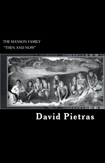 The Manson Family  'Then and Now'