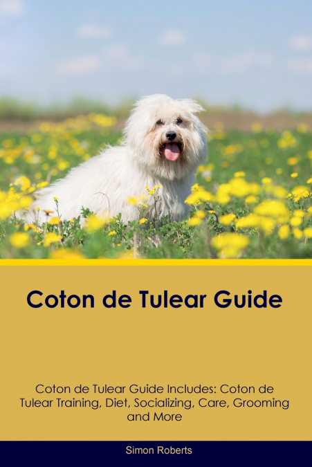 Coton de Tulear Guide  Coton de Tulear Guide Includes