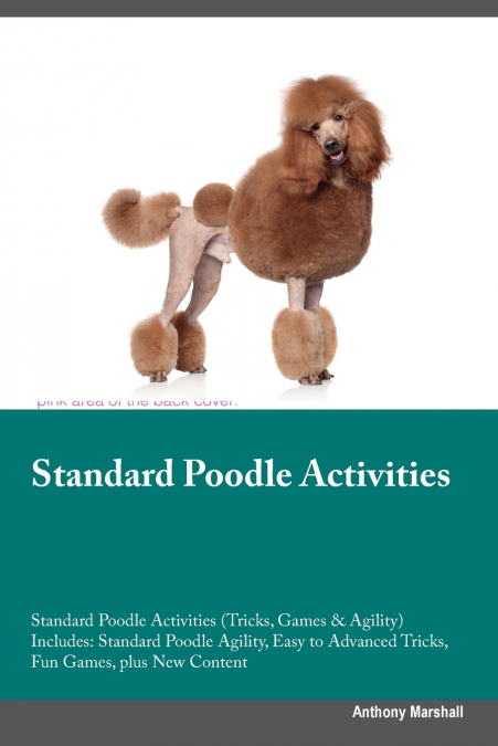 Standard Poodle Activities  Standard Poodle Activities (Tricks, Games & Agility) Includes